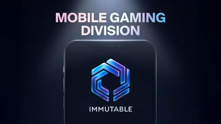Immutable Seizes $121B Opportunity With Launch Of Mobile Gaming Division