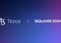 Gaming Giant Square Enix Becomes Node Validator On The Tezos Blockchain